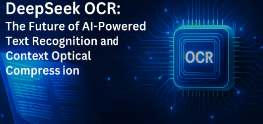 Deep Seek OCR: The Future of AI-Powered Text Recognition and Context Optical Compression