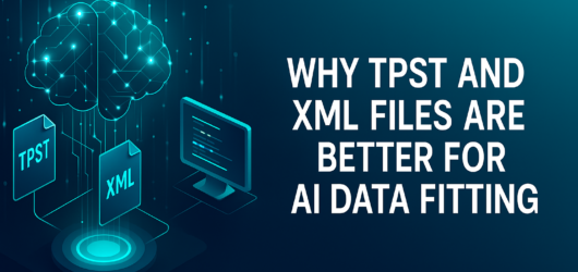 Why TPST and XML Files are Better for AI Data Fitting