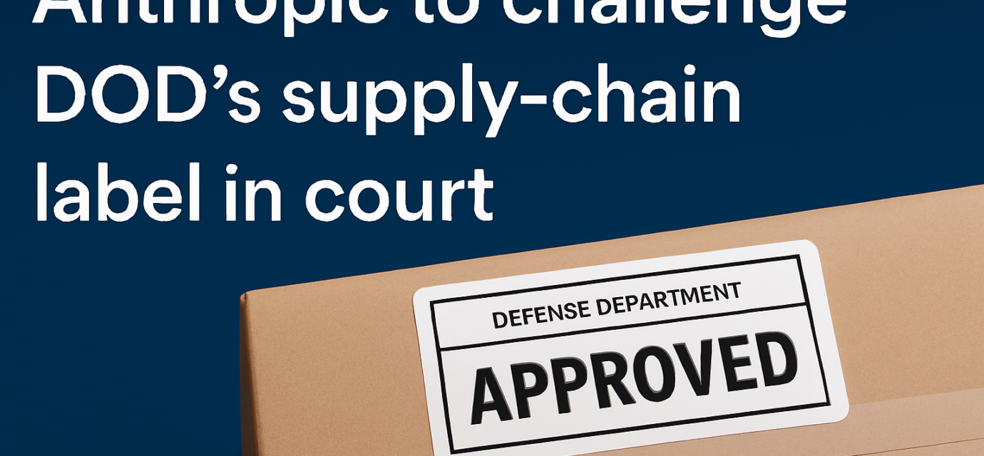 Anthropic logo with U.S. Department of Defense emblem and gavel symbolizing legal challenge to supply‑chain risk label